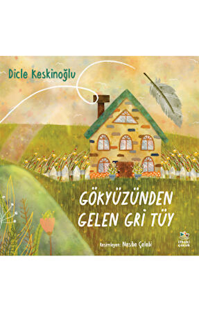 Can’ın Sıkıntısı + Gökyüzünden Gelen Gri Tüy