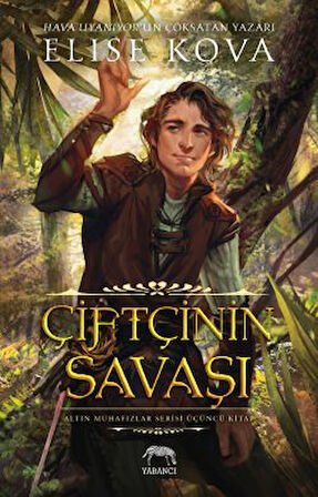 Çiftçinin Savaşı – Altın Muhafızlar Serisi 3 + Prensin Kılıcı – Altın Muhafızlar Serisi 2