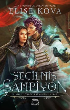 Seçilmiş Şampiyon – Girdap Günlükleri İkinci Kitap + Elf Kralı ile Anlaşma + Prensin Kılıcı – Altın Muhafızlar Serisi 2
