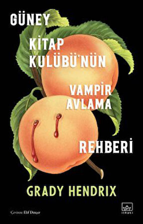Kurtulan Kızlar Terapi Grubu + Güney Kitap Kulübü’nün Vampir Avlama Rehberi