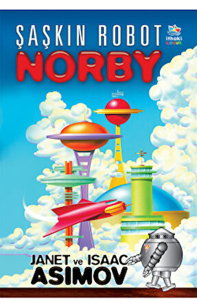 Şaşkın Robot Norby + Vakıf İleri – Vakıf Serisi 7. Kitap