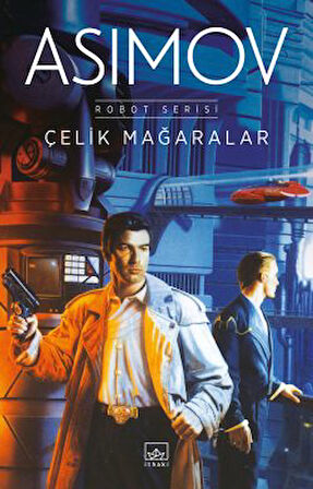Çıplak Güneş – Robot Serisi 2. Kitap + Çelik Mağaralar – Robot Serisi 1. Kitap