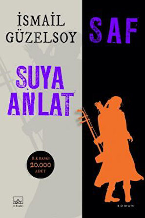 Saf – Suya Anlat + Değmez