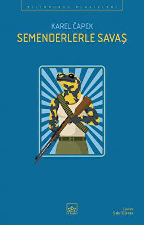 Semenderlerle Savaş + R. U. R. – Rossum’un Uluslararası Robotları