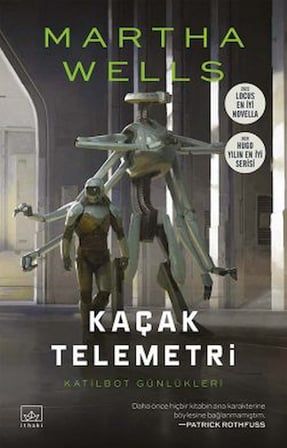 Kaçak Telemetri – Katilbot Günlükleri 6 + Şebeke Etkisi – Katilbot Günlükleri 5 + Tüm Sistemler Çöktü – Katilbot Günlükleri 1