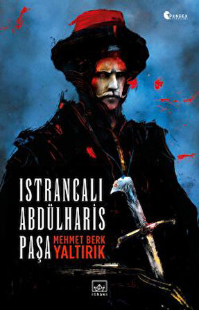 Hunâşamzade + Kan Sahibi + Istrancalı Abdülharis Paşa