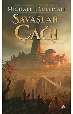 Savaşlar Çağı – İlk İmparatorluğun Efsaneleri Üçüncü Kitap + Kılıçlar Çağı – İlk İmparatorluğun Efsaneleri İkinci Kitap