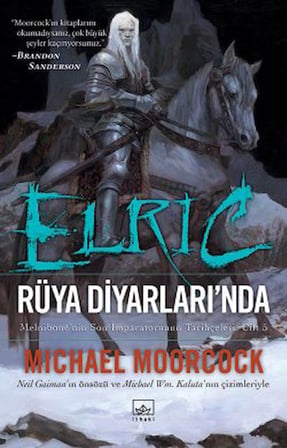 Elric: Rüya Diyarlarında – Melnibone’nin Son İmparatorunun Tarihçeleri Cilt 5 + Elric: Uyuyan Büyücü – Melnibone’nin Son İmparatorunun Tarihçeleri Cilt 3 + Elric: Ruh Hırsızı – Melnibone’nin Son İmparatorunun Tarihçeleri Cilt 1