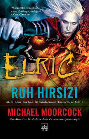 İşte İnsan + Elric: Uyuyan Büyücü – Melnibone’nin Son İmparatorunun Tarihçeleri Cilt 3 + Elric: Ruh Hırsızı – Melnibone’nin Son İmparatorunun Tarihçeleri Cilt 1