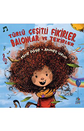 Mırıldanan Rengârenk Gezegen + Türlü Çeşitli Fikirler, Balonlar ve Tekirler