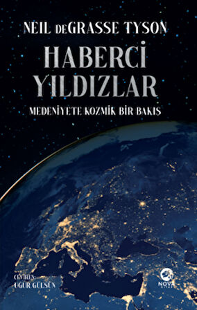 Haberci Yıldızlar: Medeniyete Kozmik Bir Bakış + Kozmik Sorular