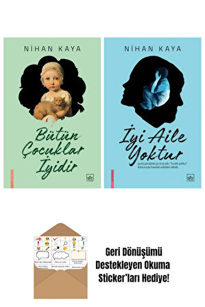 Bütün Çocuklar İyidir + İyi Aile Yoktur