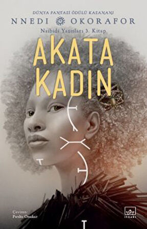 Akata Kadın / Nsibidi Yazıtları 3. Kitap + Akata Cadı / Nsibidi Yazıtları 1. Kitap