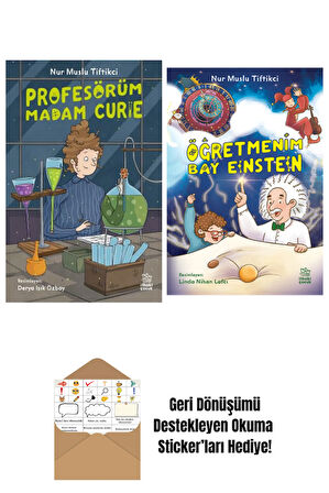 Profesörüm Madam Curie + Öğretmenim Bay Einstein