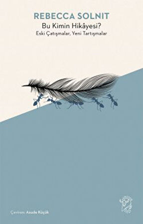 Bana Bilgiçlik Taslayan Adamlar + Bu Kimin Hikâyesi? Eski Çatışmalar, Yeni Tartışmalar