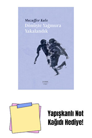 Dönüşte Yağmura Yakalandık + Yapışkanlı Not Kağıdı