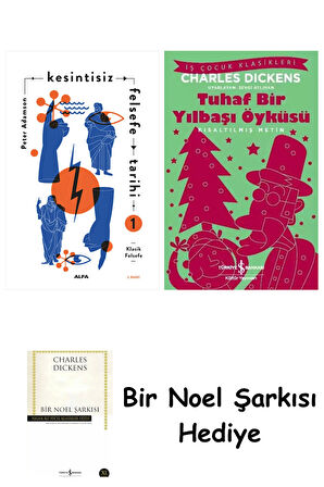 Kesintisiz Felsefe Tarihi 1 + Tuhaf Bir Yılbaşı Öyküsü + Bir Noel Şarkısı