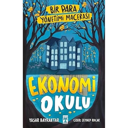 Ekonomi Okulu & Bir Para Yönetimi Macerası - Yaşar Bayraktar