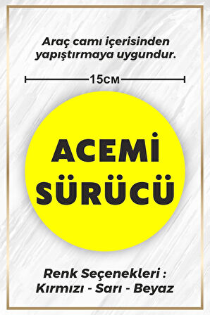 Acemi Sürücü Sticker Etiket - 15cm - Sarı Renk - (Araç Camı İçerisinden Yapıştırılır)