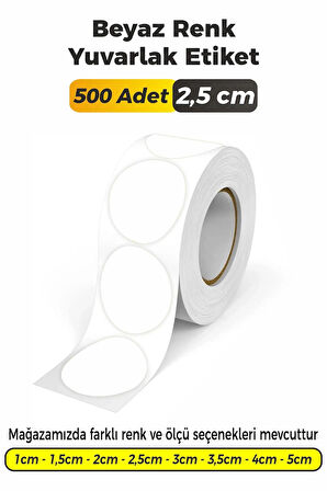 Yuvarlak Kesim Beyaz Renk Etiket - 2,5cm 500 Adet