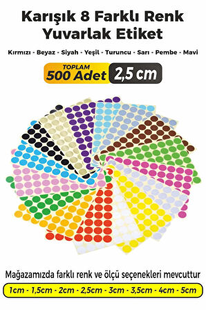 Yuvarlak Kesim Karışık Renk Renk Etiket - 2,5cm 500 Adet