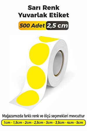 Yuvarlak Kesim Sarı Renk Etiket - 2,5cm 500 Adet