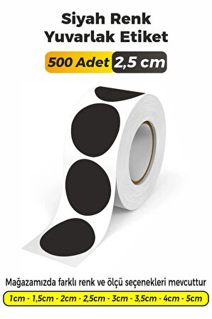 Yuvarlak Kesim Siyah Renk Etiket - 2,5cm 500 Adet