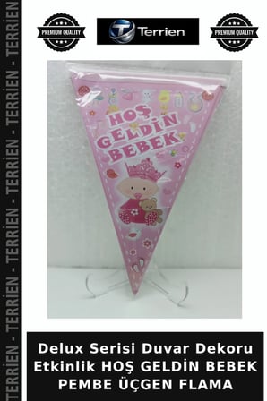 Delux Serisi Duvar Dekoru Etkinlik HOŞ GELDİN BEBEK PEMBE ÜÇGEN FLAMA