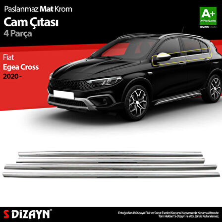 S-Dizayn Fiat Egea Cross Krom Cam Çıtası 4 Prç. 2020 Üzeri (Mat Krom) A+ Kalite