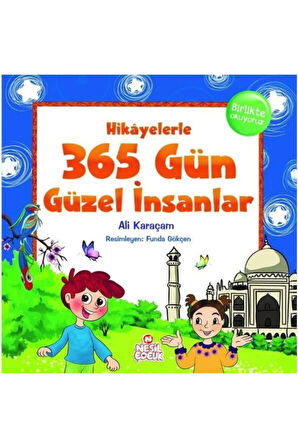 Hikayelerle 365 Gün Güzel Insanlar Ali Karaçam