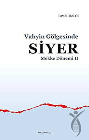 Mekke Yılları 2 - Vahyin Gölgesinde Siyer
