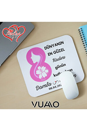 Kişiye Özel İsimli 8 Mart Dünya Kadınlar Günü Mouse Pad 21x17 cm, Kaymaz Taban - Baskılı Mousepad