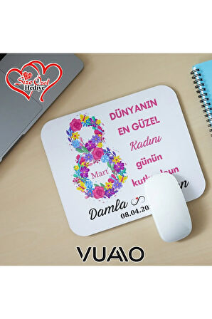 Kişiye Özel İsimli 8 Mart Dünya Kadınlar Günü Mouse Pad 21x17 cm, Kaymaz Taban - Baskılı Mousepad
