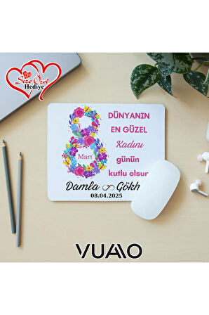 Kişiye Özel İsimli 8 Mart Dünya Kadınlar Günü Mouse Pad 21x17 cm, Kaymaz Taban - Baskılı Mousepad