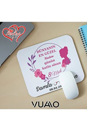 Kişiye Özel İsimli 8 Mart Dünya Kadınlar Günü Mouse Pad 21x17 cm, Kaymaz Taban - Baskılı Mousepad