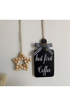 Kahve Köşesi Süsü İskandinav Tarzı Mutfak Dolap  & Ahşap Yıldız 2'li Set But First Coffee