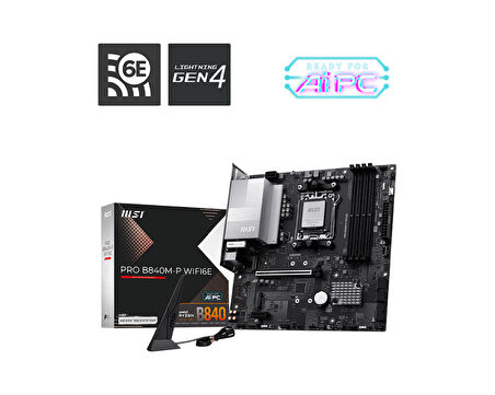 MSI PRO B840M-P WIFI6E AM5 DDR5 8000MHZ(OC) HDMI ,2X M.2 USB 5 GBS 2.5G LAN WI-FI 6E MATX