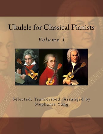 Ukulele for Classical Pianists: Volume 1