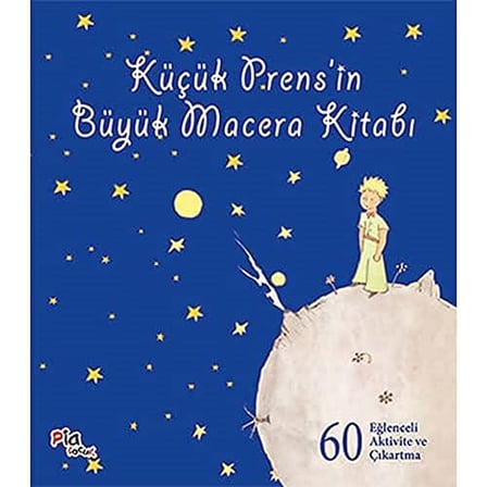 Küçük Prensin Büyük Macera Kitabı: 60 Eğlenceli Aktivite ve Çıkartma