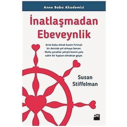 İnatlaşmadan Ebeveynlik: Anne Baba Akademisi