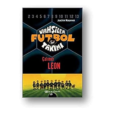 Vahşiler Futbol Takımı 1 - Çalımcı Leon (Ciltli)