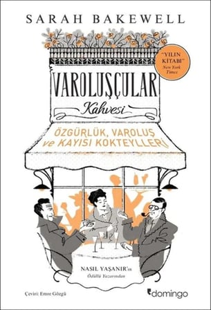 Varoluşçular Kahvesi: Özgürlük, Varoluş ve Kayısı Kokteylleri