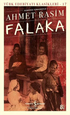 Falaka (Günümüz Türkçesiyle): Türk Edebiyatı Klasikleri - 17