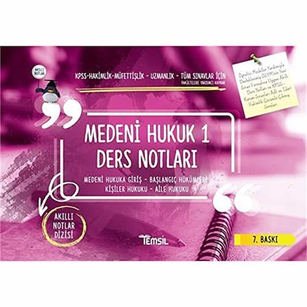 Medeni Hukuk 1 Ders Notları: KPSS - Hakimlik - Müfettişlik - Uzmanlık - Tüm Sınavlar İçin Fakültelere Yardımcı Kaynak