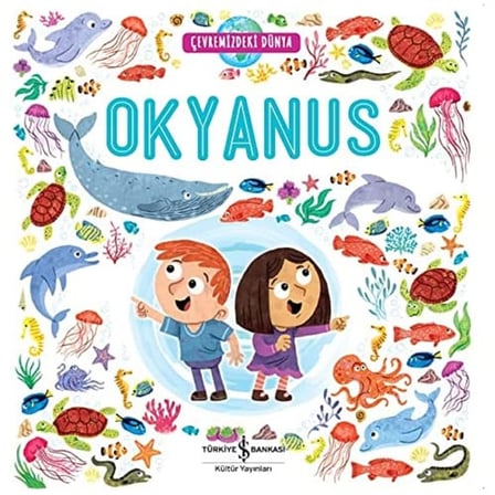 Çevremizdeki Dünya - Okyanus