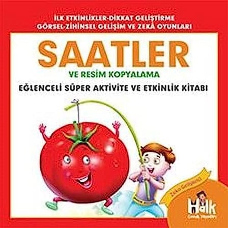 Saatler ve Resim Kopyalama: Eğlenceli Süper Aktivite ve Etkinlik Kitabı