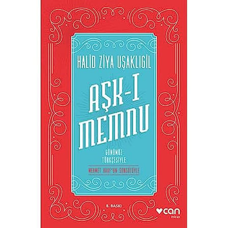 Aşk-ı Memnu: (Günümüz Türkçesiyle)