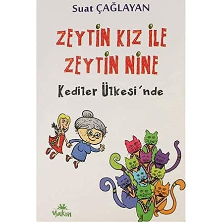Zeytin Kız ile Zeytin Nine Kediler Ülkesi'nde