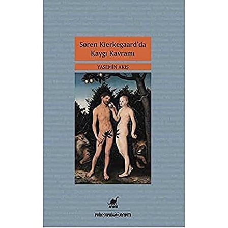 Soren Kierkegaar’da Kaygı Kavramı