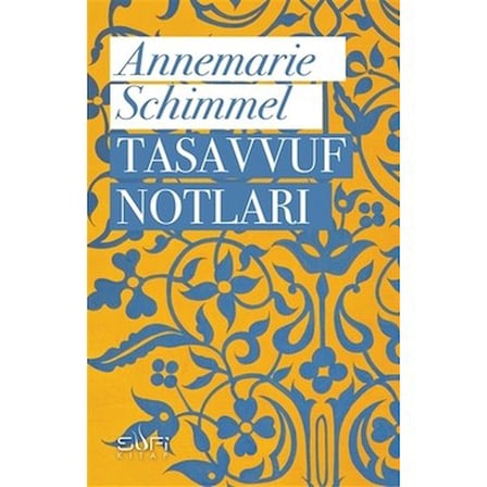 Tasavvufun Tarihsel Gelişimi ve Önemi Üzerine İnceleme